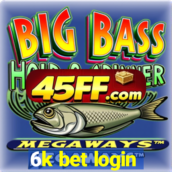 6k bet login